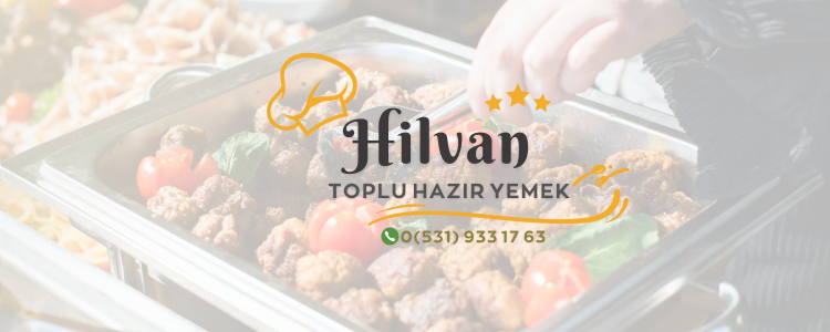 Hilvan Toplu Yemek Siparişi